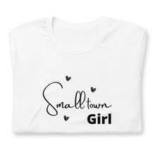 Load image into Gallery viewer, Small Town Girl T-shirt
